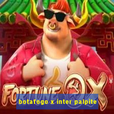 botafogo x inter palpite